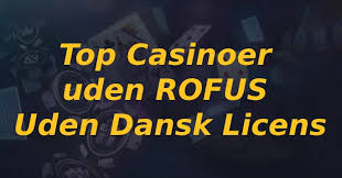 Casino Uden Rufus En Guide til Spil uden Spærringer Casino Uden Rufus En Guide til Spil uden Spærringer