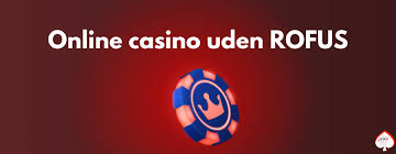 Casino Sider Uden Rufus Oplev Dine Muligheder
