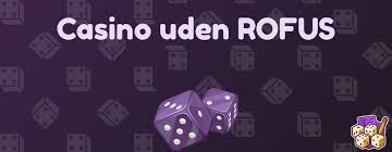 Danske Casinoer Uden RoFUS - En Guide til Spil uden Begrænsninger