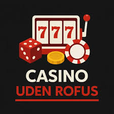 Gambling Uden Rufus En Indsigt i Spil uden Begrænsninger Gambling Uden Rufus En Indsigt i Spil uden Begrænsninger